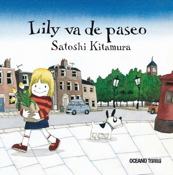 LILY VA DE PASEO - SATOSHI KITAMURA - OCEANO TRAVESIA