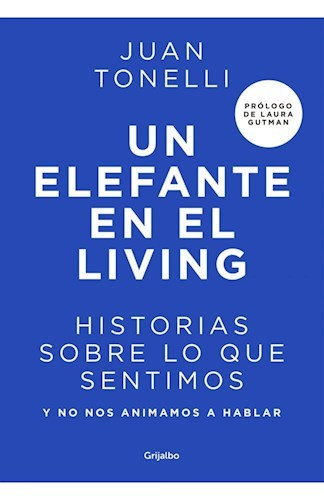 UN ELEFANTE EN EL LIVING - JUAN TONELLI - GRIJALBO