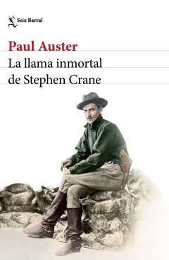 LA LLAMA INMORTAL DE STEPHEN CRANE - PAUL AUSTER - SEIX BARRAL