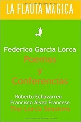 Poemas y conferencias - FEDERICO GARCIA LORCA - La Flauta Mágica