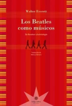 Los Beatles como músicos - Walter Everett - Eterna Cadencia