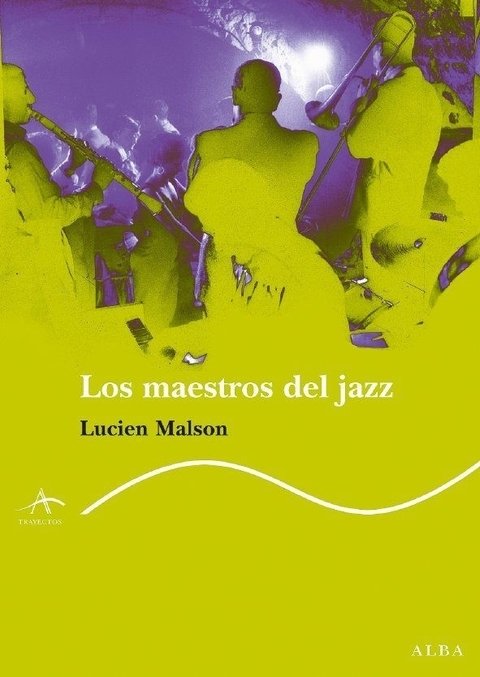 Los maestros del jazz - Lucien Malson - Alba