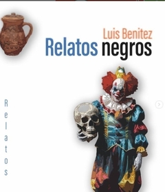 RELATOS NEGROS - LUIS BENITEZ - EDICIONES DIOTIMA