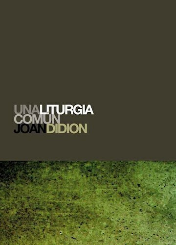 UNA LITURGIA COMUN - JOAN DIDION - GLOBAL RHYTHM