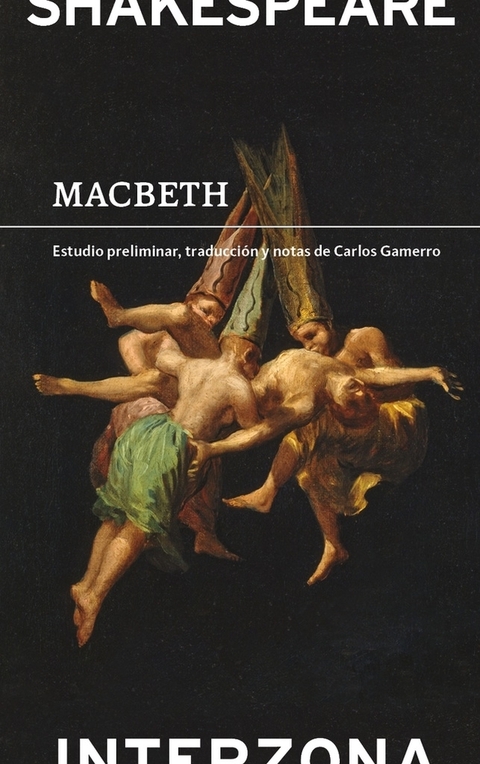 MACBETH - WILLIAM SHAKESPEARE - INTERZONA