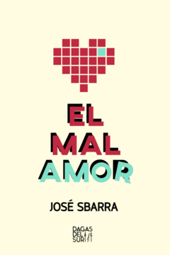 EL MAL AMOR - JOSE SBARRA - DAGAS DEL SUR