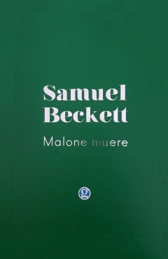 MALONE MUERE - Samuel Beckett - Godot