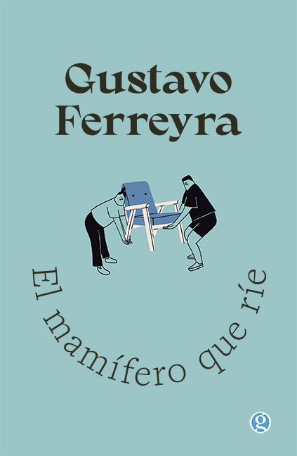 EL MAMÍFERO QUE RÍE - GUSTAVO FERREYRA - GODOT