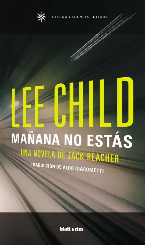 MAÑANA NO ESTÁS - LEE CHILD - Eterna Cadencia