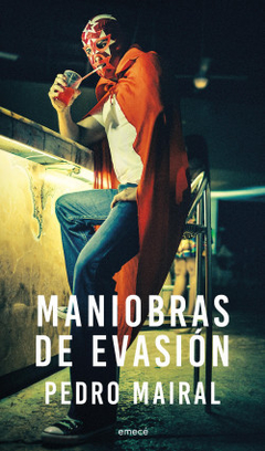 MANIOBRAS DE EVASIÓN - PEDRO MAIRAL - EMECÉ