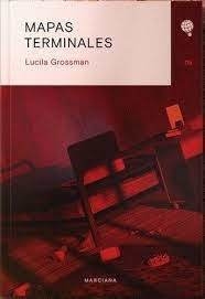 MAPAS TERMINALES - LUCILA GROSSMAN - MARCIANA