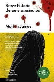 BREVE HISTORIA DE SIETE ASESINATOS - MARLON JAMES -MALPASO