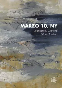 MARZO 10 NY - VICTOR RAMIREZ y JEANNETTE L. CLARIOND - ABSTRACTA