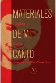 Materiales de mi canto - Violeta Parra - Alquimia