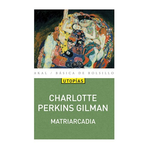 MATRIARCADIA - CHARLOTTE PERKINS GILMAN - AKAL