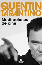 MEDITACIONES DE CINE - QUENTIN TARANTINO - RESERVOIR BOOKS