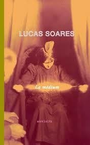 LA MEDIUM - LUCAS SOARES - Mansalva