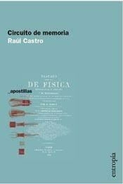 CIRCUITO DE MEMORIA - RAUL CASTRO - ENTROPIA