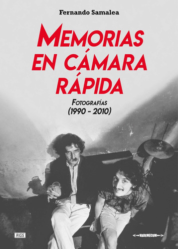 MEMORIAS EN CÁMARA RÁPIDA - FERNANDO SAMALEA - VADEMECUM