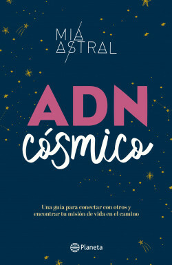 ADN CÓSMICO - MIA ASTRAL - PLANETA