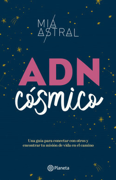 ADN CÓSMICO - MIA ASTRAL - PLANETA