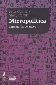 MICROPOLÍTICA - Félix Guattari / Suely Rolnik - Tinta Limón