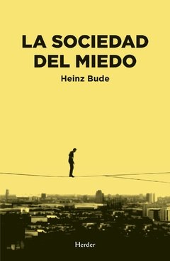 La sociedad del miedo - Heinz Bude - Herder