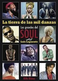 LA TIERRA DE LAS MIL DANZAS. LOS GRANDES DEL SOUL - LUIS LAPUENTE - EFE EME