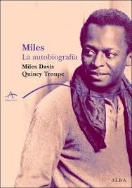 MILES. LA AUTOBIOGRAFÍA - MILES DAVIS / QUINCY TROUPE - Alba