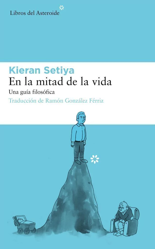 EN LA MITAD DE LA VIDA - KIERAN SETIYA - Asteroide