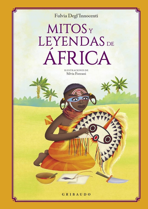 MITOS Y LEYENDAS DE AFRICA - FULVIA DEGL'INNOCENTI - GRIBAUDO