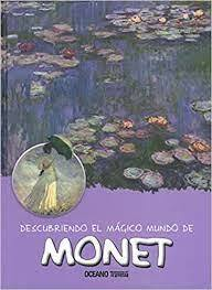 DESCUBRIENDO EL MÁGICO MUNDO DE MONET - MARÍA J. JORDÁ - OCEANO TRAVESIA