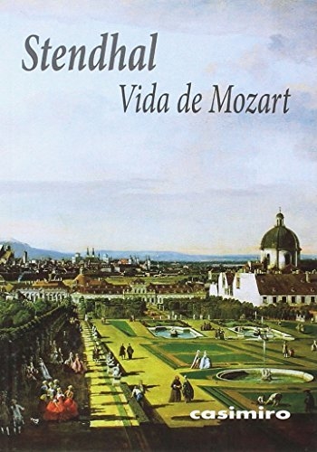 VIDA DE MOZART - Stendhal - Casimiro