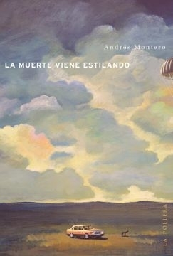 LA MUERTE VIENE ESTILANDO - ANDRÉS MONTERO - LA POLLERA - (copia)