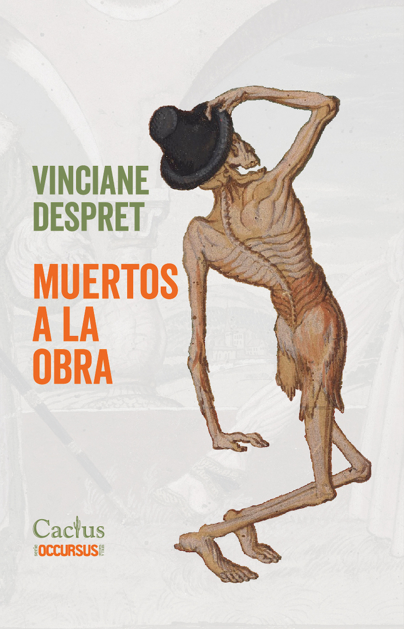 MUERTOS A LA OBRA - VINCIANE DESPRET - CACTUS