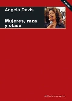 Mujeres, raza y clase - Angela Davis - Akal