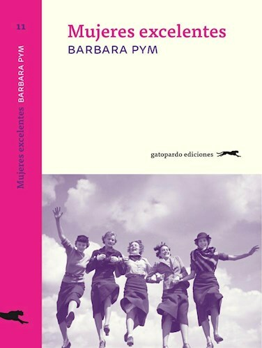 MUJERES EXCELENTES - BARBARA PYM - GATOPARDO