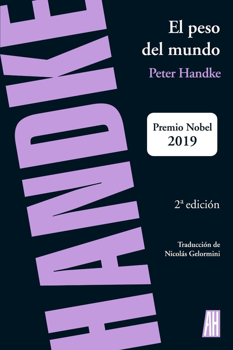 EL PESO DEL MUNDO - PETER HANDKE - ADRIANA HIDALGO