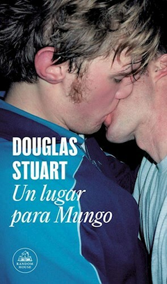 UN LUGAR PARA MUNGO - DOUGLAS STUART - RANDOM HOUSE