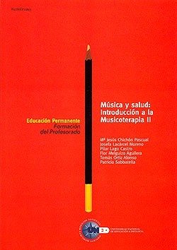 Música y salud, introducción a la musicoterapia - V.V.A.A. - Uned