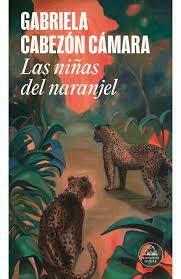 LAS NIÑAS DEL NARANJEL - GABRIELA CABEZON CAMARA - RANDOM HOUSE