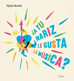 A TU NARIZ LE GUSTA LA MUSICA - DYLAN HEWITT - PERIPLO