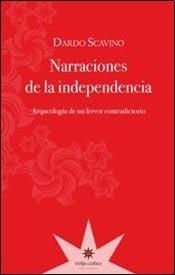 NARRACIONES DE LA INDEPENDENCIA - DARDO SCAVINO - ETERNA CADENCIA