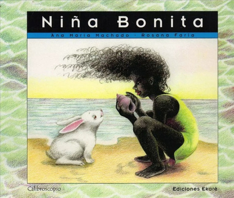 NIÑA BONITA - ANA MARÍA MACHADO / ROSANA FARÍA - Calibroscopio