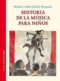 HISTORIA DE LA MÚSICA PARA NIÑOS - GÜNTER HEUMANN - SIRUELA