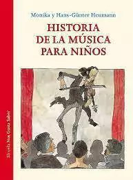 HISTORIA DE LA MÚSICA PARA NIÑOS - GÜNTER HEUMANN - SIRUELA