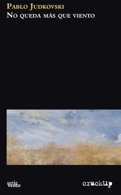 NO QUEDA MÁS QUE VIENTO - PABLO JUDKOVSKI - CRACKUP