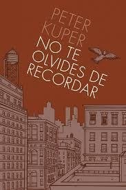 No Te Olvides De Recordar - Kuper Peter - Astiberri