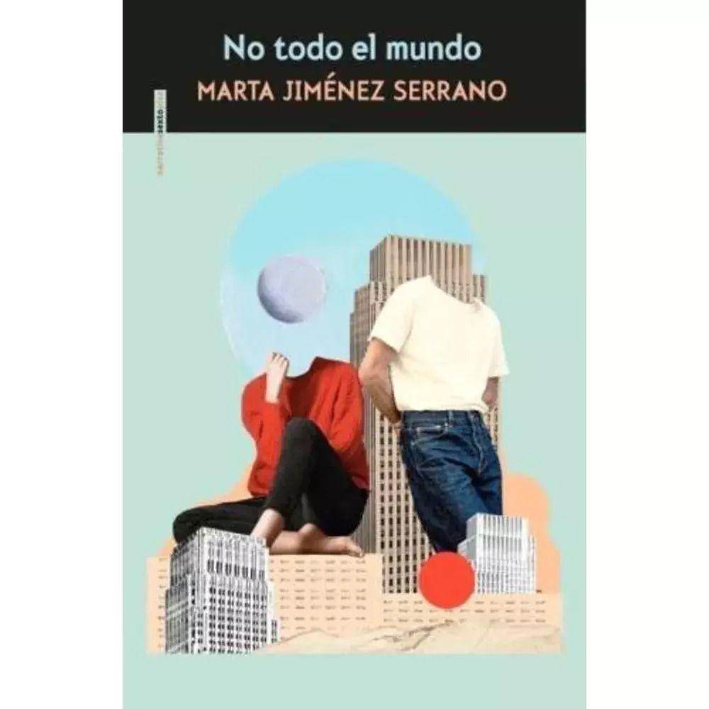 NO TODO EL MUNDO - MARTA JIMÉNEZ SERRANO -