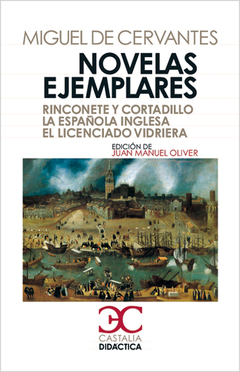 NOVELAS EJEMPLARES (VOL.I) - MIGUEL DE CERVANTES SAAVEDRA - CASTALIA DIDACTICA